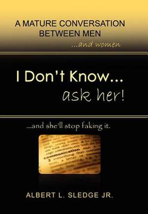 I Don't Know... Ask Her de Albert L. Jr. Sledge