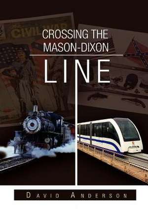 Anderson, D: Crossing the Mason-Dixon Line