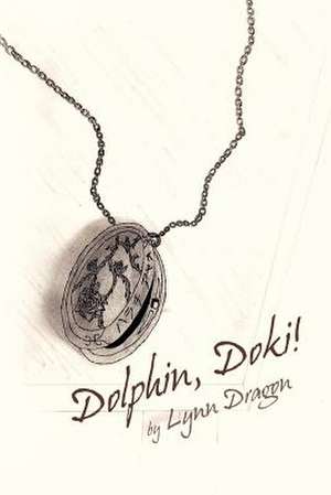 Dolphin, Doki! de Lynn Dragon