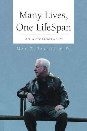 Many Lives, One Lifespan de Max T. M. D. Taylor