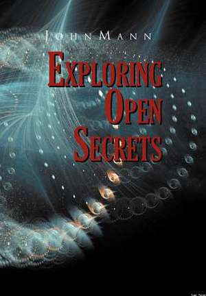 Exploring Open Secrets de John H. Mann