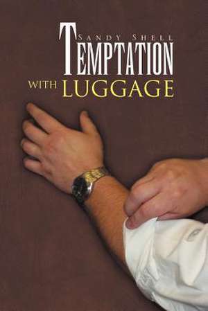 Temptation with Luggage de Sandy Shell