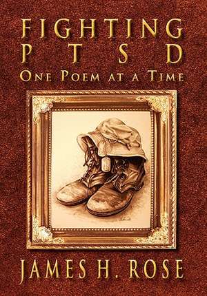 Fighting PTSD de James H. Rose