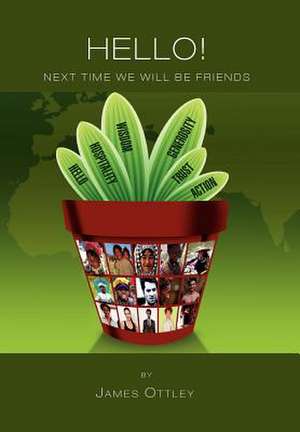 Hello! Next Time We Will Be Friends de James Ottley
