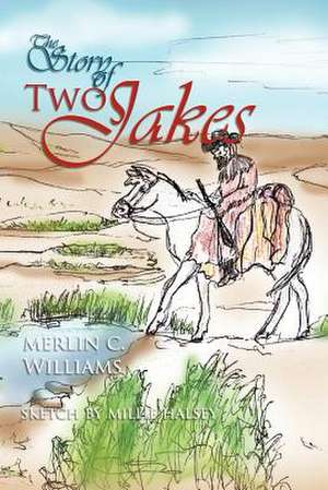 The Story of Two Jakes de Maureen Williams