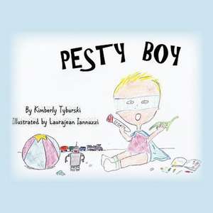 Pesty Boy de Kimberly Tyburski