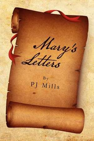 Mary's Letters de Pj Mills