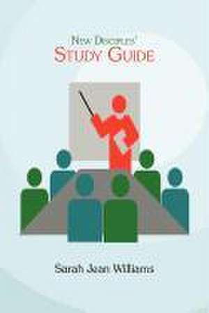 New Disciples' Study Guide de Sarah Jean Williams