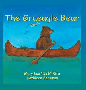 The Graeagle Bear de Mary Lou Rife