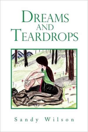 Dreams and Teardrops de Sandy Wilson