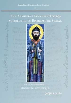 The Armenian Prayers attributed to Ephrem the Syrian de Jr. Edward G. Mathews