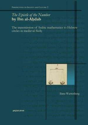 Wartenberg, I: The Epistle of the Number by Ibn Al-ahdab de Ilana Wartenberg