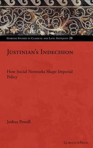 Justinian's Indecision de Joshua McKay Powell