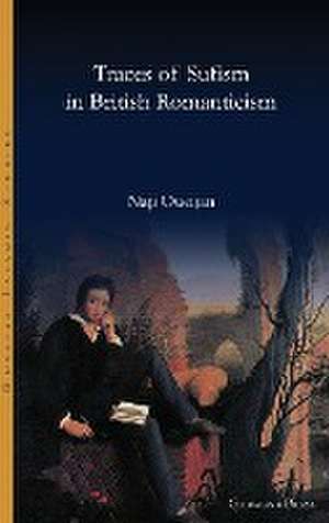 Traces of Sufism in British Romanticism de Naji B. Oueijan