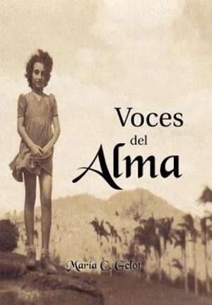 Voces del Alma de Maria C. Gelot