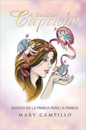 Mi Bendito Capricho de Mary Campillo