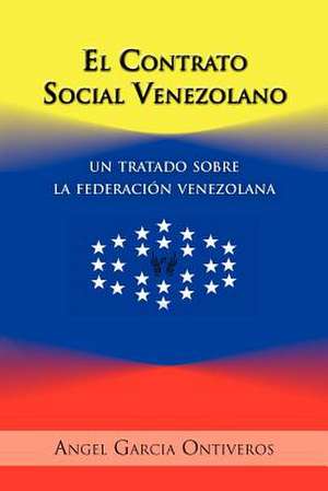 El Contrato Social Venezolano de Angel Garcia Ontiveros