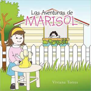 Las Aventuras de Marisol de Viviana Torres