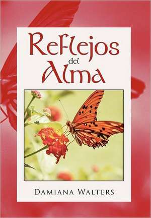 Reflejos del Alma de Damiana Walters