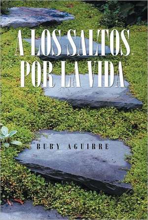 A Los Saltos Por La Vida de Buby Aguirre