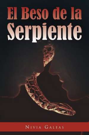 El Beso de La Serpiente de Nivia Galeas