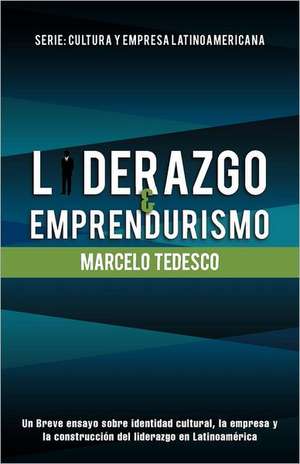 Liderazgo y Emprendurismo de Marcelo Tedesco