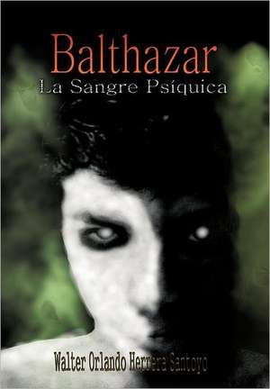 Balthazar de Walter Orlando Herrera Santoyo