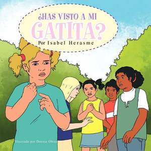 Has Visto a Mi Gatita? de Isabel Herasme