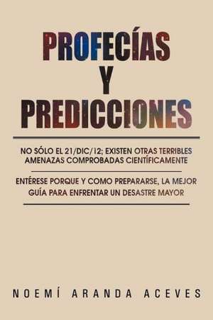 PROFECÍAS Y PREDICCIONES de Noemí Aranda Aceves