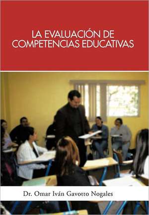 La Evaluacion de Competencias Educativas de Omar Ivan Gavotto Nogales