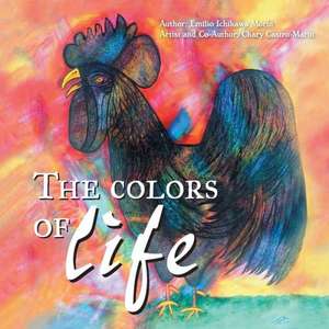 The Colors of Life de Chary Castro-Marin