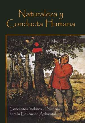 Naturaleza y Conducta Humana de J. Miguel Esteban