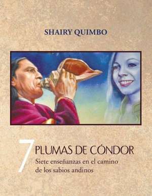 7 Plumas de Condor de Shairy Quimbo