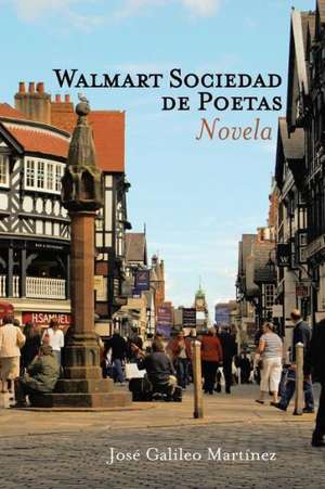 Walmart Sociedad de Poetas de Jose Galileo Martinez