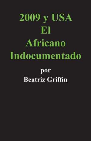 2009 y USA de Beatriz Griffin