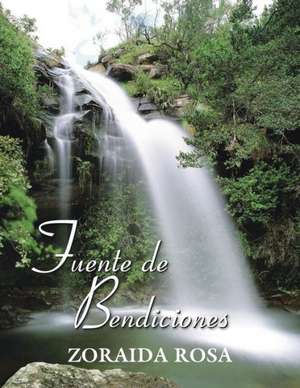 Fuente de Bendiciones de Zoraida Rosa