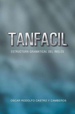 Tanfacil de Oscar Rodolfo Castro y. Camberos