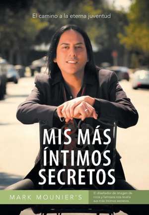 MIS Mas Intimos Secretos de Mark Mounier