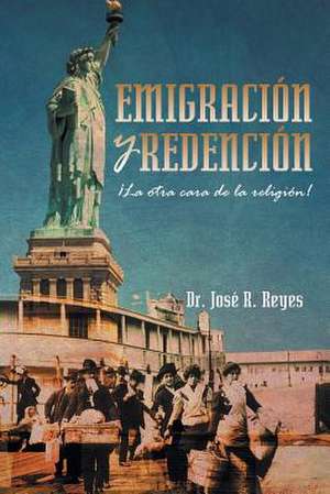 Emigracion y Redencion de Dr Jose R. Reyes