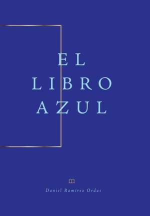 El Libro Azul de Daniel Ramirez Ordas