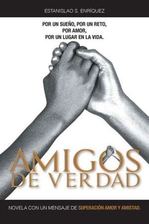 Amigos de Verdad de Estanislao S. Enriquez