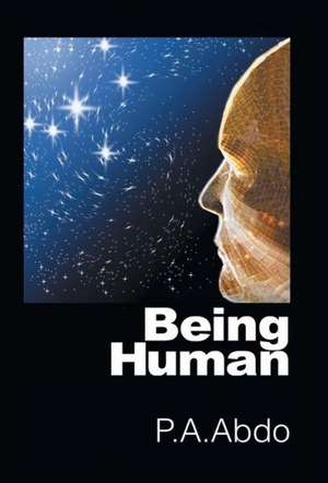 Being Human de P. a. Abdo