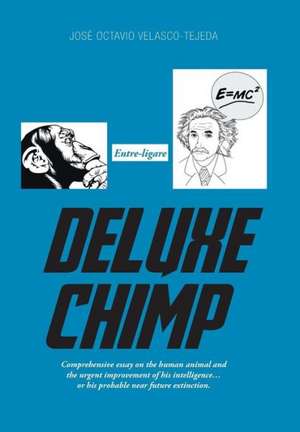 Deluxe Chimp de Jose Octavio Velasco-Tejeda