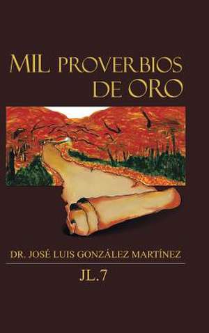 Mil proverbios de oro de José Luis González Martínez