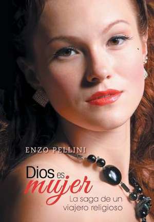 Dios Es Mujer de Enzo Pellini