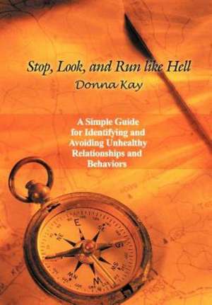 Stop, Look, and Run Like Hell de Donna Kay