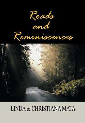 Roads and Reminiscences de Linda & Christiana Mata
