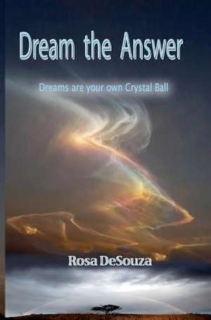 Dream the Answer de Mrs Rosa Desouza