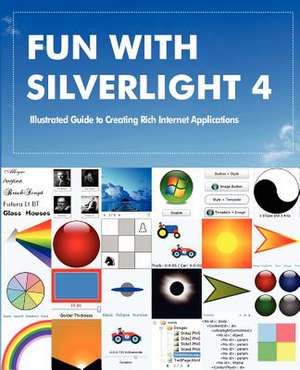 Fun with Silverlight 4 de Rajesh Lal