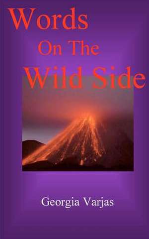 Words on the Wild Side de Georgia Varjas